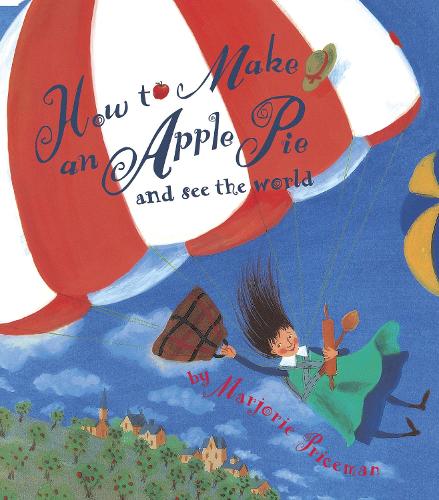Бумажная книга «How to Make an Apple Pie and See the World», автор Марджори Прайсмен - фото №1