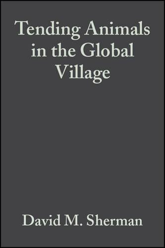Бумажная книга «Tending Animals in the Global Village: A Guide to International Veterinary Medicine», автор Дэвид М. Шерман - фото №1