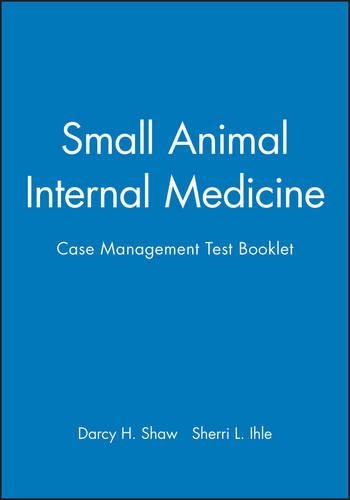 Паперова книга «Small Animal Internal Medicine: Case Management Test Booklet», авторів Дарсі Х. Шоу, Шеррі Л. Іле - фото №1
