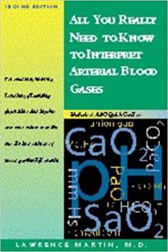 Паперова книга «All You Really Need to Know to Interpret Arterial Blood Gases», автор Лоуренс Мартін - фото №1