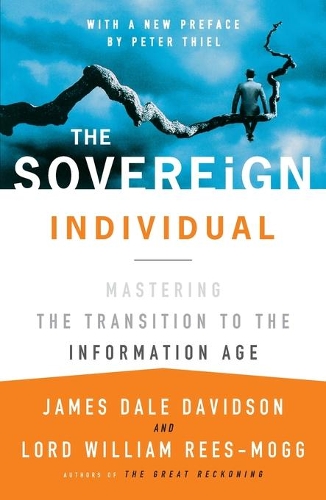Паперова книга «The Sovereign Individual: Mastering the Transition to the Information Age», авторів Джеймс Дейл Девідсон, Вільям Ріс-Могг - фото №1