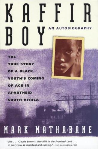 Бумажная книга «Kaffir Boy: The True Story of a Black Youth's Coming of Age in Apartheid South Africa», автор Марк Матабане - фото №1
