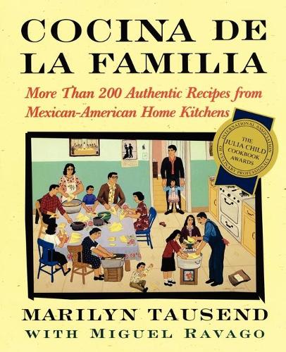 Бумажная книга «Cocina De La Familia: More Than 200 Authentic Recipes from Mexican-American Home Kitchens», автор Мэрилин Таузенд - фото №1