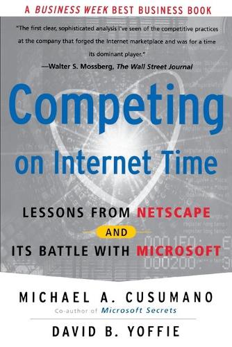 Бумажная книга «Competing On Internet Time: Lessons From Netscape And Its Battle With Microsoft», автор Дэвид Йоффи - фото №1