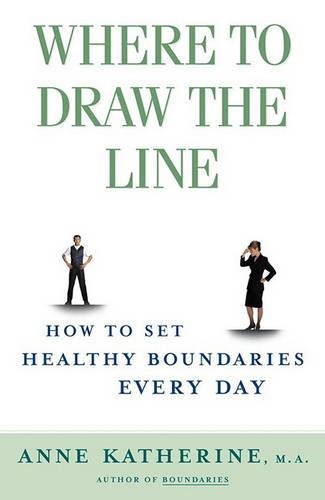 Бумажная книга «Where to Draw the Line: How to Set Healthy Boundaries Every Day», автор Энн Кэтрин - фото №1