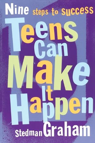 Паперова книга «Teens Can Make It Happen: Nine Steps for Success», автор Стедман Грем - фото №1