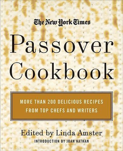 Бумажная книга «The New York Times Passover Cookbook: More Than 200 Delicious Recipes Fr om Top Chefs And Writers», автор Линда Амстер - фото №1