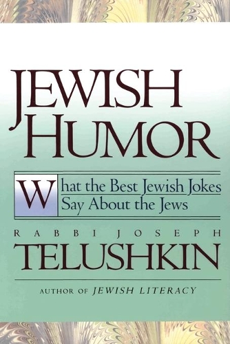 Бумажная книга «Jewish Humour: What the Best Jewish Jokes Say About the Jews», автор Джозеф Телушкин - фото №1