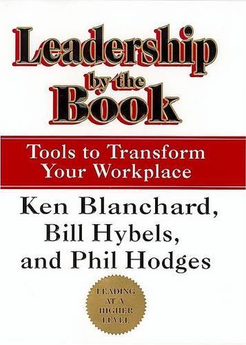 Паперова книга «Leadership by the Book: Tools to Transform Your Workplace», автор Кеннет Бланшар - фото №1