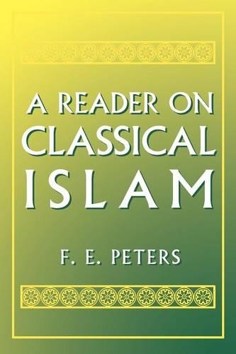 Бумажная книга «A Reader on Classical Islam», автор Ф. Э. Питерс - фото №1