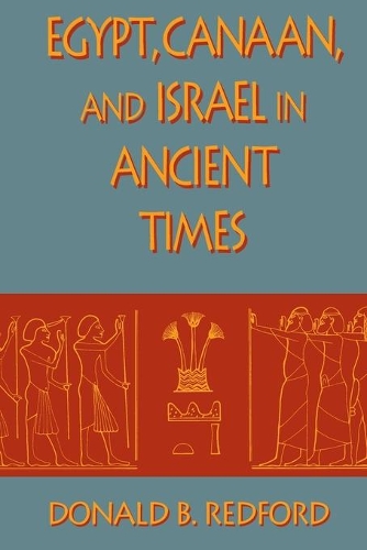 Бумажная книга «Egypt, Canaan, and Israel in Ancient Times», автор Дональд Б. Редфорд - фото №1