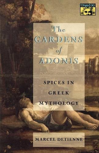 Бумажная книга «The Gardens of Adonis: Spices in Greek Mythology - Second Edition», автор Марсель Детьенн - фото №1