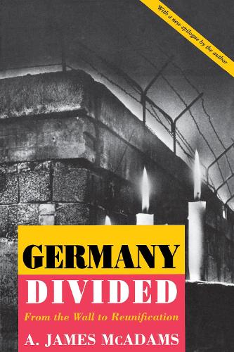 Бумажная книга «Germany Divided: From the Wall to Reunification», автор А. Джеймс Макадамс - фото №1