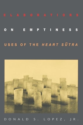 Паперова книга «Elaborations on Emptiness: Uses of the Heart Sūtra», автор Дональд С. Лопес-молодший - фото №1