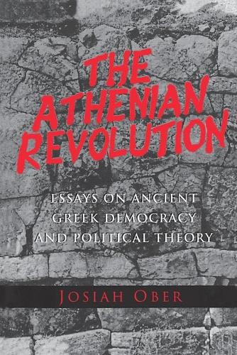 Бумажная книга «The Athenian Revolution: Essays on Ancient Greek Democracy and Political Theory», автор Джосайя Обер - фото №1