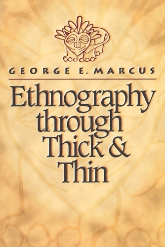 Паперова книга «Ethnography through Thick and Thin», автор Джордж Е. Маркус - фото №1