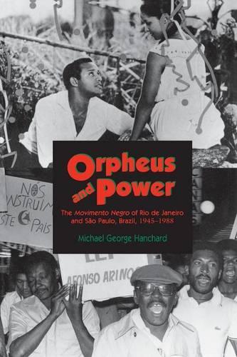 Паперова книга «Orpheus and Power: The Movimento Negro of Rio de Janeiro and São Paulo, Brazil 1945-1988», автор Майкл Г. Ганчард - фото №1