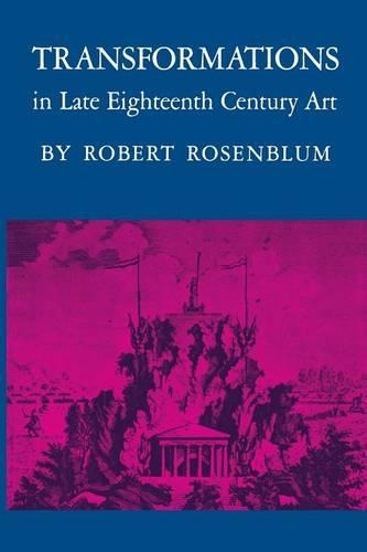 Бумажная книга «Transformations in Late Eighteenth-Century Art», автор Роберт Розенблюм - фото №1