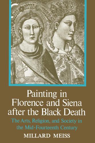 Бумажная книга «Painting in Florence and Siena after the Black Death», автор Миллард Майс - фото №1