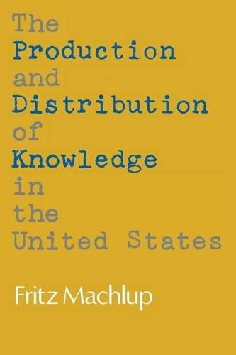 Паперова книга «The Production and Distribution of Knowledge in the United States», автор Фріц Махлуп - фото №1