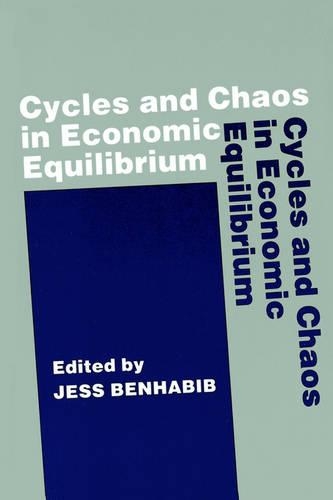 Паперова книга «Cycles and Chaos in Economic Equilibrium», автор Джесс Бенхабіб - фото №1