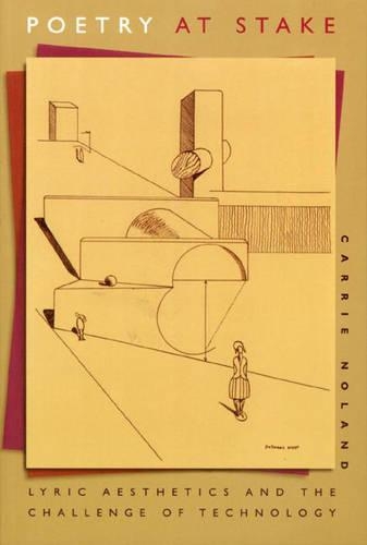 Паперова книга «Poetry at Stake: Lyric Aesthetics and the Challenge of Technology», автор Керрі Ноланд - фото №1