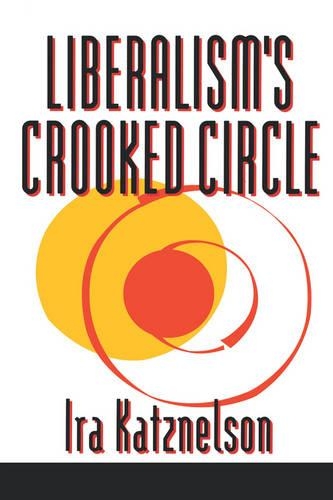 Бумажная книга «Liberalism's Crooked Circle: Letters to Adam Michnik», автор Айра Кацнельсон - фото №1