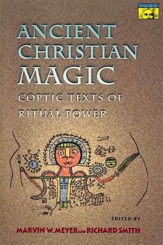 [object Object] «Ancient Christian Magic: Coptic Texts of Ritual Power», авторів Марвін В. Мейєр, Річард Сміт - фото №1