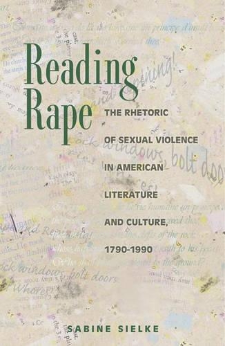 Бумажная книга «Reading Rape: The Rhetoric of Sexual Violence in American Literature and Culture, 1790-1990», автор Сабина Зельке - фото №1