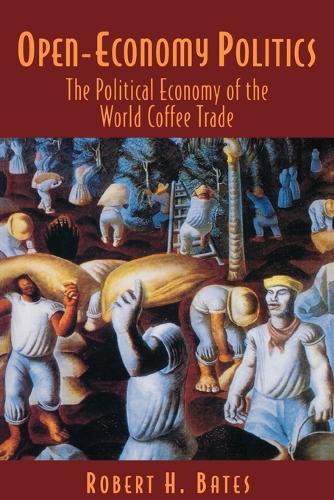 Бумажная книга «Open-Economy Politics: The Political Economy of the World Coffee Trade», автор Роберт Х. Бейтс - фото №1