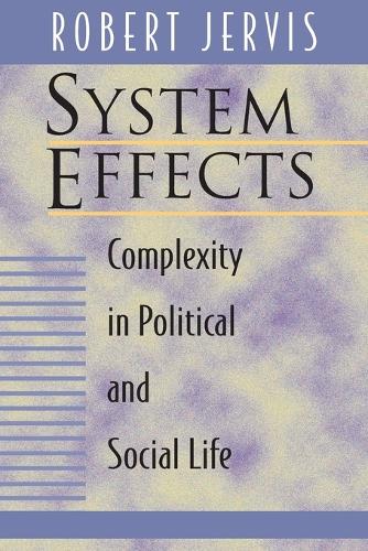 Бумажная книга «System Effects: Complexity in Political and Social Life», автор Роберт Джервис - фото №1