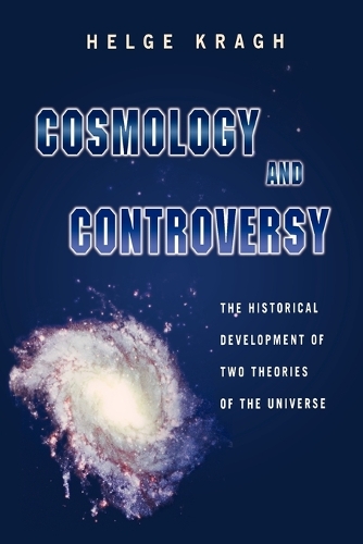 Бумажная книга «Cosmology and Controversy: The Historical Development of Two Theories of the Universe», автор Хельге Краг - фото №1