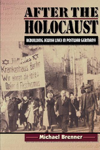 Бумажная книга «After the Holocaust: Rebuilding Jewish Lives in Postwar Germany», автор Майкл Бреннер - фото №1
