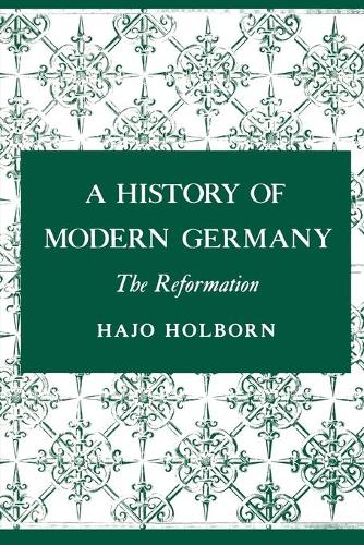 Бумажная книга «A History of Modern Germany, Volume 1: The Reformation», автор Хаджо Холборн - фото №1
