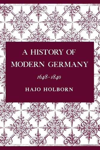 Бумажная книга «A History of Modern Germany, Volume 2: 1648-1840», автор Хаджо Холборн - фото №1