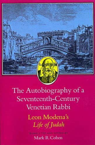 Бумажная книга «The Autobiography of a Seventeenth-Century Venetian Rabbi: Leon Modena's Life of Judah», автор Леоне Модена - фото №1