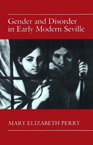 Паперова книга «Gender and Disorder in Early Modern Seville», автор Мері Елізабет Перрі - фото №1