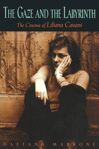 Бумажная книга «The Gaze and the Labyrinth: The Cinema of Liliana Cavani», автор Гаэтана Марроне - фото №1