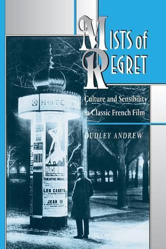 Бумажная книга «Mists of Regret: Culture and Sensibility in Classic French Film», автор Дадли Эндрю - фото №1