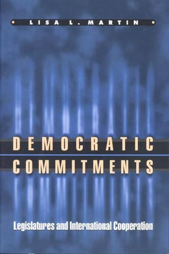 Паперова книга «Democratic Commitments: Legislatures and International Cooperation», автор Ліза Л. Мартін - фото №1