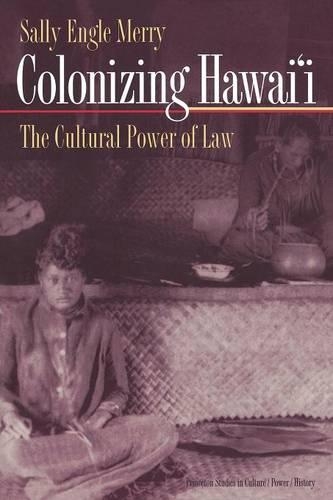 Паперова книга «Colonizing Hawai'i: The Cultural Power of Law», автор Саллі Енгл Меррі - фото №1