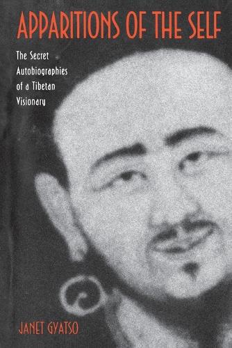 Бумажная книга «Apparitions of the Self: The Secret Autobiographies of a Tibetan Visionary», автор Джанет Гьяцо - фото №1