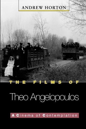 Бумажная книга «The Films of Theo Angelopoulos: A Cinema of Contemplation», автор Эндрю Хортон - фото №1