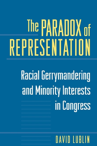 Бумажная книга «The Paradox of Representation: Racial Gerrymandering and Minority Interests in Congress», автор Дэвид Люблин - фото №1