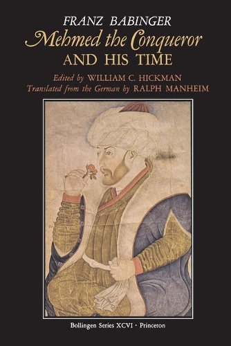 Бумажная книга «Mehmed the Conqueror and His Time», автор Франц Бабингер - фото №1