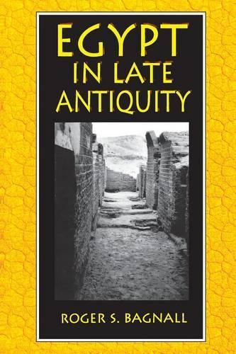 Бумажная книга «Egypt in Late Antiquity», автор Роджер С. Бэгнолл - фото №1