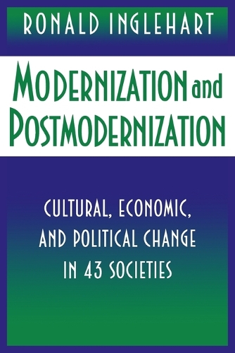Бумажная книга «Modernization and Postmodernization: Cultural, Economic, and Political Change in 43 Societies», автор Рональд Инглхарт - фото №1