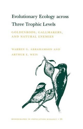 Бумажная книга «Evolutionary Ecology across Three Trophic Levels: Goldenrods, Gallmakers, and Natural Enemies (MPB-29)», авторов Артур Э. Вайс, Уоррен Г. Абрахамсон - фото №1