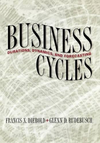 Бумажная книга «Business Cycles: Durations, Dynamics, and Forecasting», авторов Фрэнсис X. Диболд, Гленн Д. Рудебуш - фото №1