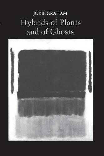 Бумажная книга «Hybrids of Plants and of Ghosts», автор Джори Грэм - фото №1